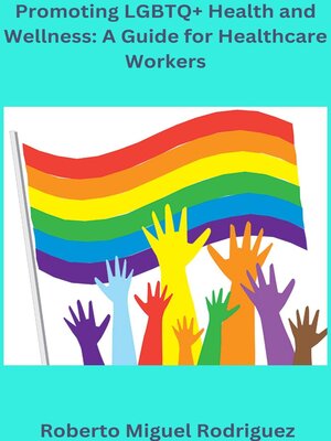 cover image of Promoting LGBTQ+ Health and Wellness